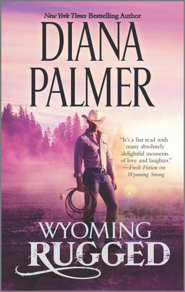 Wyoming rugged / Diana Palmer.