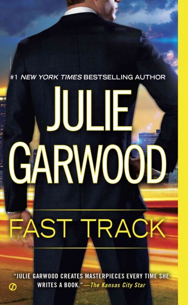 Fast track : a novel / Julie Garwood.