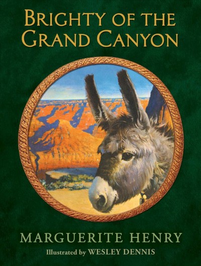 Brighty of the Grand Canyon / Marguerite Henry ; illustrated by Wesley Dennis.