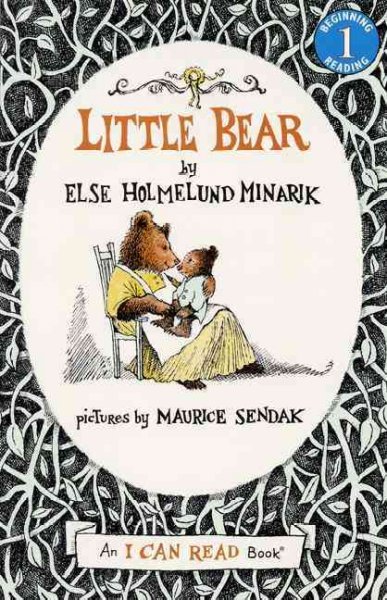 Little bear /  Else Holmelund Minarik ; pictures by Maurice Sendak.