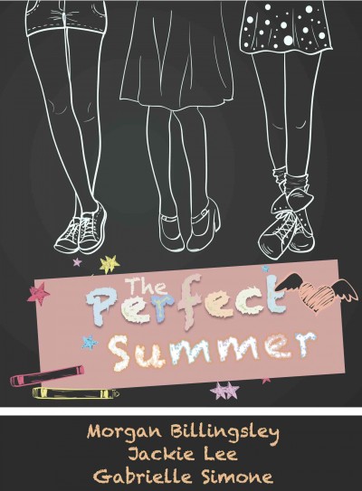 The perfect summer / by Morgan Billingsley, Jackie Lee and Gabrielle Simone.