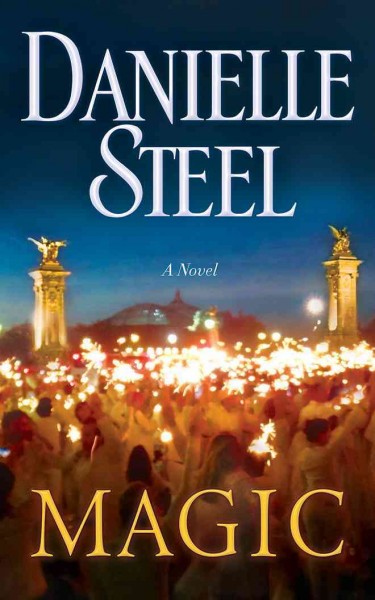 Magic [sound recording] : [a novel] / Danielle Steel.