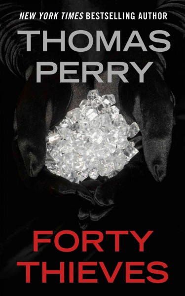 Forty thieves / Thomas Perry.