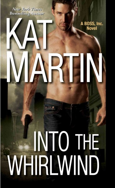 Into the whirlwind / Kat Martin.