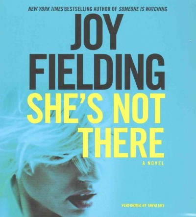 She's not there [sound recording] / Joy Fielding.