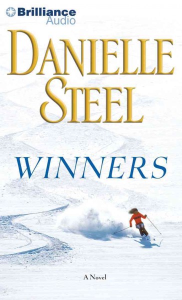 Winners [sound recording (CD)] / written by Danielle Steel ; read by Dan John Miller.