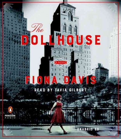 The dollhouse a novel / Fiona Davis.