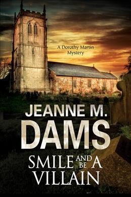 Smile and be a villain / Jeanne M. Dams.