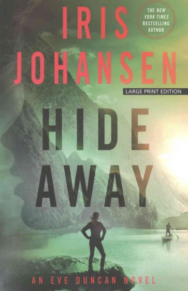 Hide away [text (large print)] / Iris Johansen.