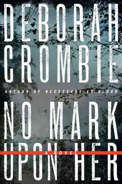 No Mark Upon Her: a novel / Deborah Crombie.