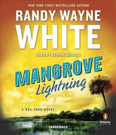 Mangrove lightning [sound recording] / Randy Wayne White.
