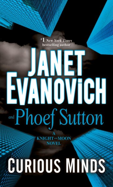 Curious minds [electronic resource] : Knight and Moon Series, Book 1. Janet Evanovich.