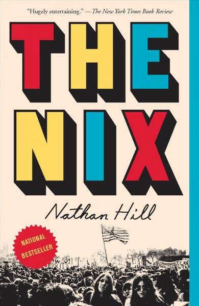 The nix / Nathan Hill.