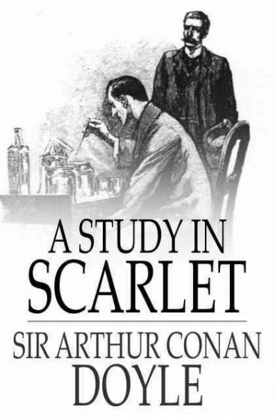 A study in scarlet / Sir Arthur Conan Doyle.