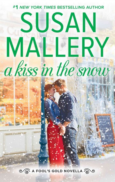 A kiss in the snow / Susan Mallery.