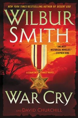 War cry : a Courtney family novel / Wilbur Smith and David Churchill.