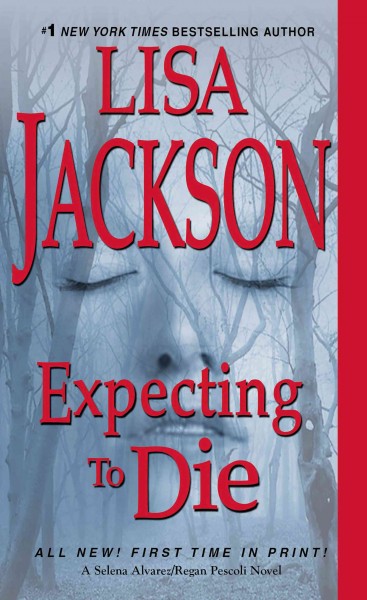 Expecting to die / Lisa Jackson.