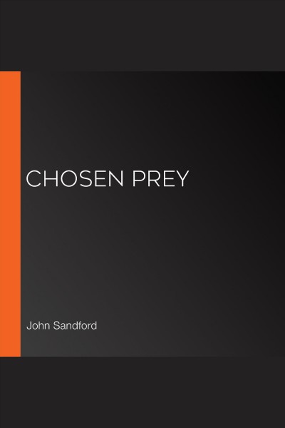 Chosen prey [electronic resource] / John Sandford.