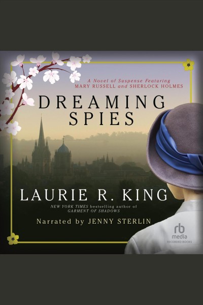 Dreaming spies [electronic resource] / Laurie R. King.