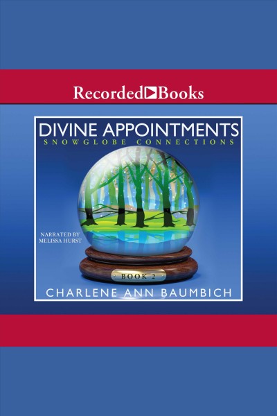 Divine appointments [electronic resource] / Charlene Ann Baumbich.
