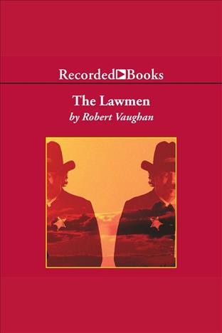 The lawmen [electronic resource] / Robert Vaughan.