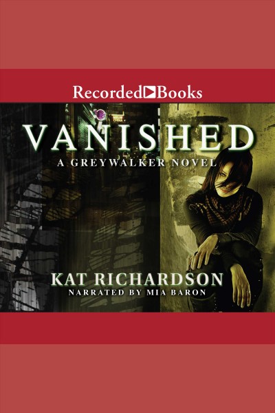 Vanished [electronic resource] / Kat Richardson.