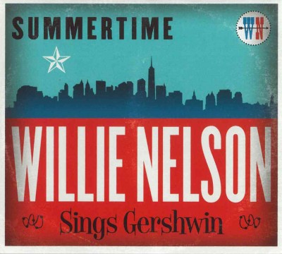 Summertime : Willie Nelson sings Gershwin.