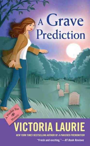 A grave prediction / Victoria Laurie.