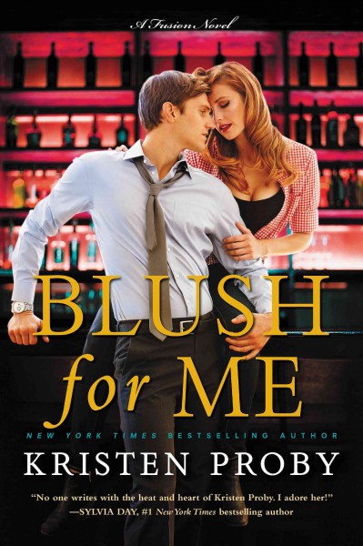 Blush for me / Kristen Proby.