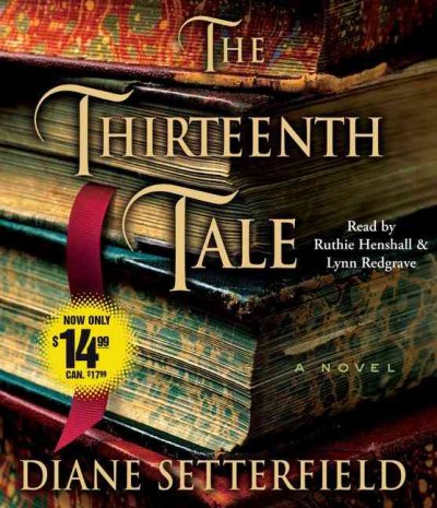The thirteenth tale [CD] / Diane Setterfield.