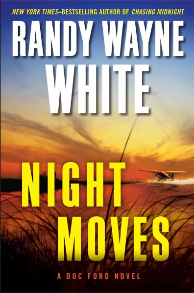 Night moves / Randy Wayne White. {B}