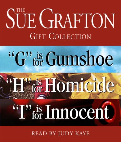 Sue Grafton GHI gift collection [sound recording] "G' is for gumshoe; "H" is for homicide; "I" is for innocent sound recording{SR}