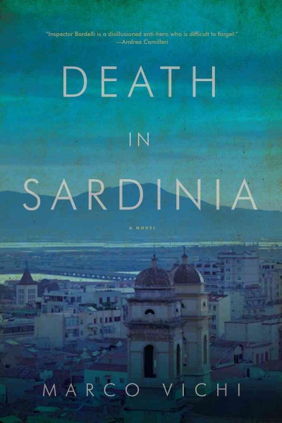 Death in Sardinia  Marco Vichi ; translated by Stephen Sartarelli. {B}