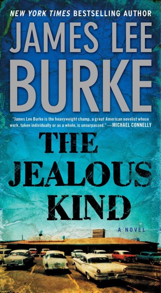 Jealous kind : a novel / James Lee Burke.