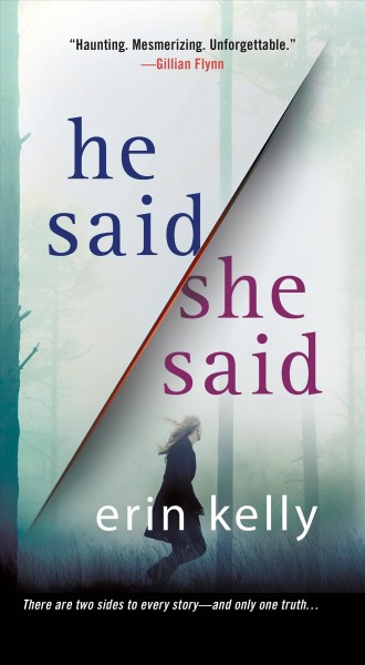 He Said/She Said [electronic resource] : a Novel / Kelly, Erin.
