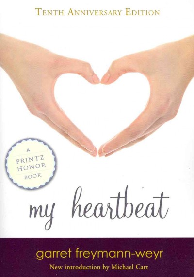 My heartbeat / Garret Freymann-Weyr.