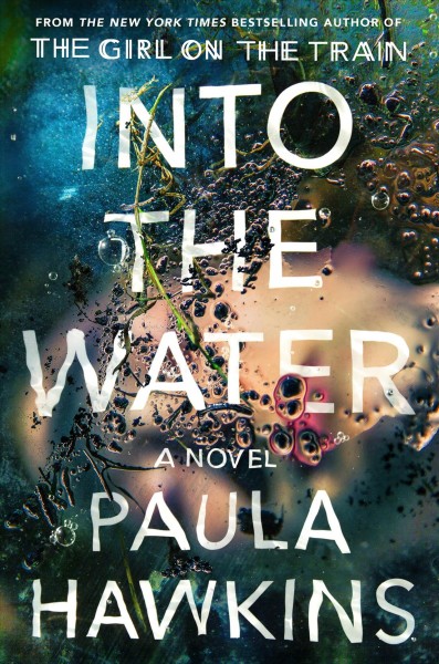 Into the water : a novel / Paula Hawkins.
