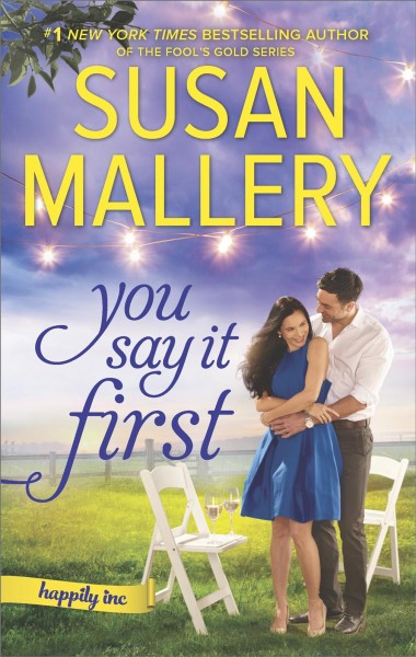 You say it first / Susan Mallery.