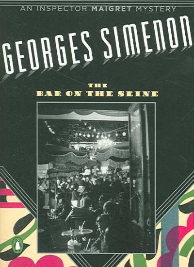 The bar on the Seine / Georges Simenon ; translated by David Watson ; with an introduction by Michael Dibdin.