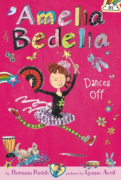 Amelia Bedelia dances off / by Herman Parish ; pictures by Lynne Avril.