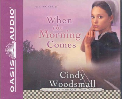 When morning comes / Cindy Woodsmall.