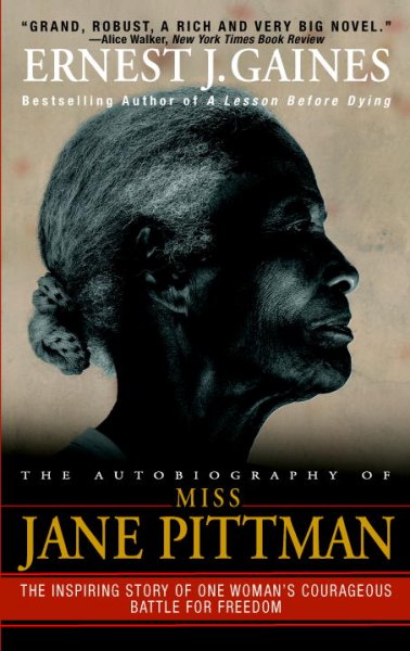 The autobiography of Miss Jane Pittman / Ernest J. Gaines.