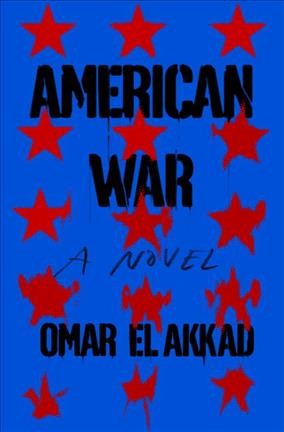 American war / Omar El Akkad.