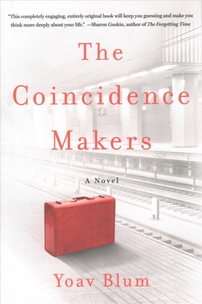 The coincidence makers / Yoav Blum.