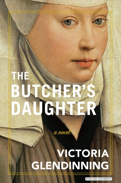 The butcher's daughter / Victoria Glendinning.