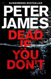 Dead if you don't / Peter James.