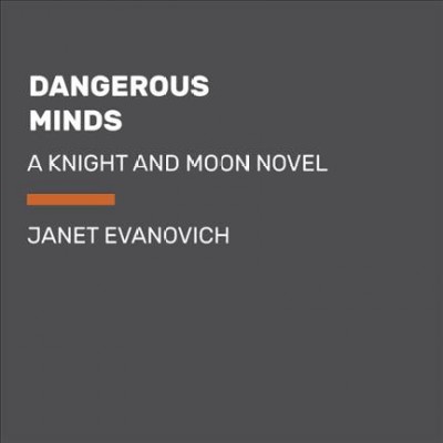 Dangerous minds / Janet Evanovich.