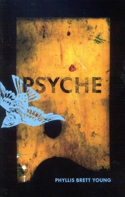 Psyche [electronic resource] : a novel / by Phyllis Brett Young ; introduction by Nathalie Cooke and Suzanne Morton ; foreword by Valerie Young Argue.
