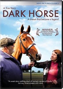 Dark horse / Film4, Channel 4 & BFI present ; in association with Ffilm Cymru Wales ; a DSP & World's End Pictures production ; produced by Judith Dawson ; directed by, Louise Osmond ; produced by Judith Dawson.