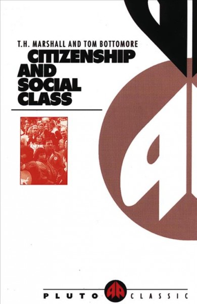 Citizenship and Social Class / T.H. Marshall.